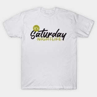 NIGHTLIFE saturday T-Shirt